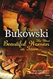 『The Most Beautiful Woman in Town』Charles Bukowski