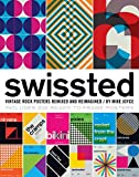 『Swissted: Vintage Rock Posters Remixed and Reimagined』Mike Joyce