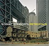 『Robert Polidori's Metropolis』Robert Polidori