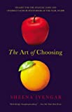 『The Art of Choosing』Sheena Iyengar