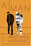 『A Man (English Edition)』Hirano, Keiichiro